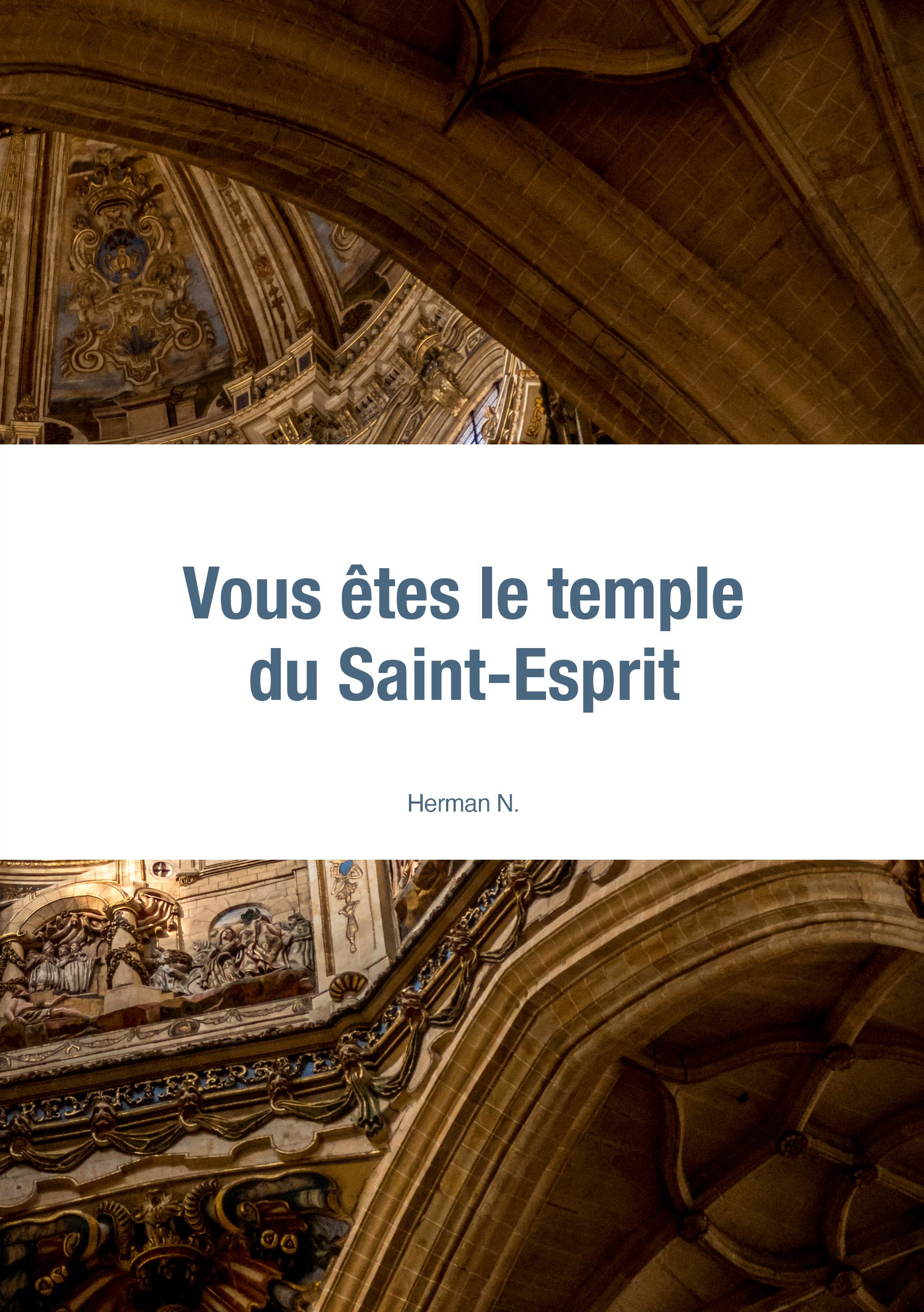 Vous êtes le temple du Saint-Esprit !