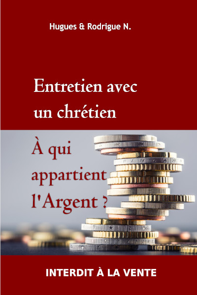 Entretien avec un chrétien : À qui appartient l’argent ?