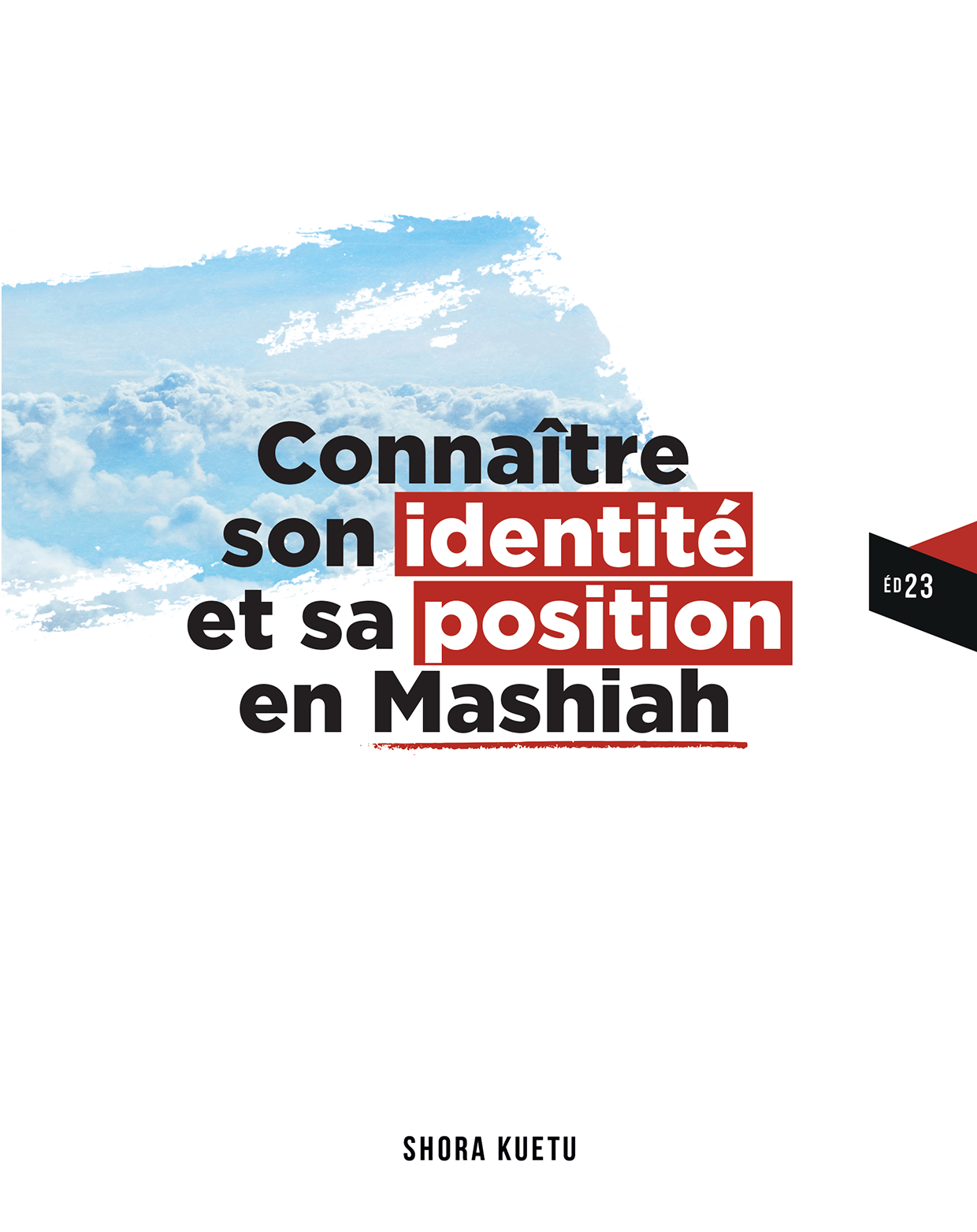 Connaître son identité et sa position en Mashiah