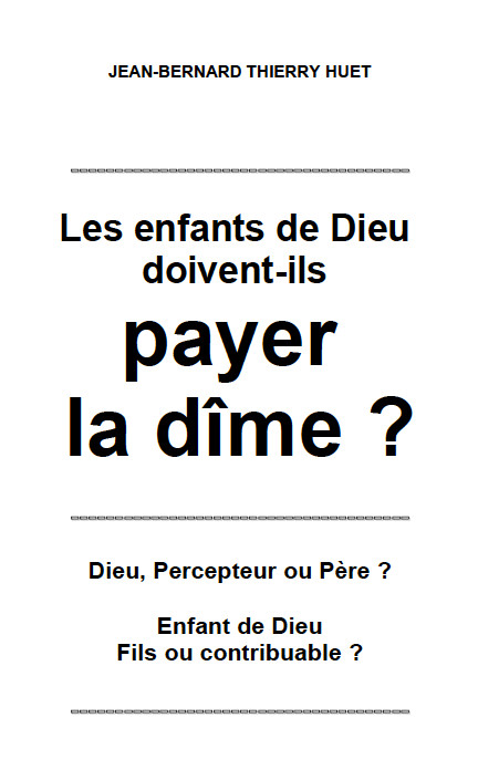 Les enfants de Dieu doivent-ils payer la dîme ?