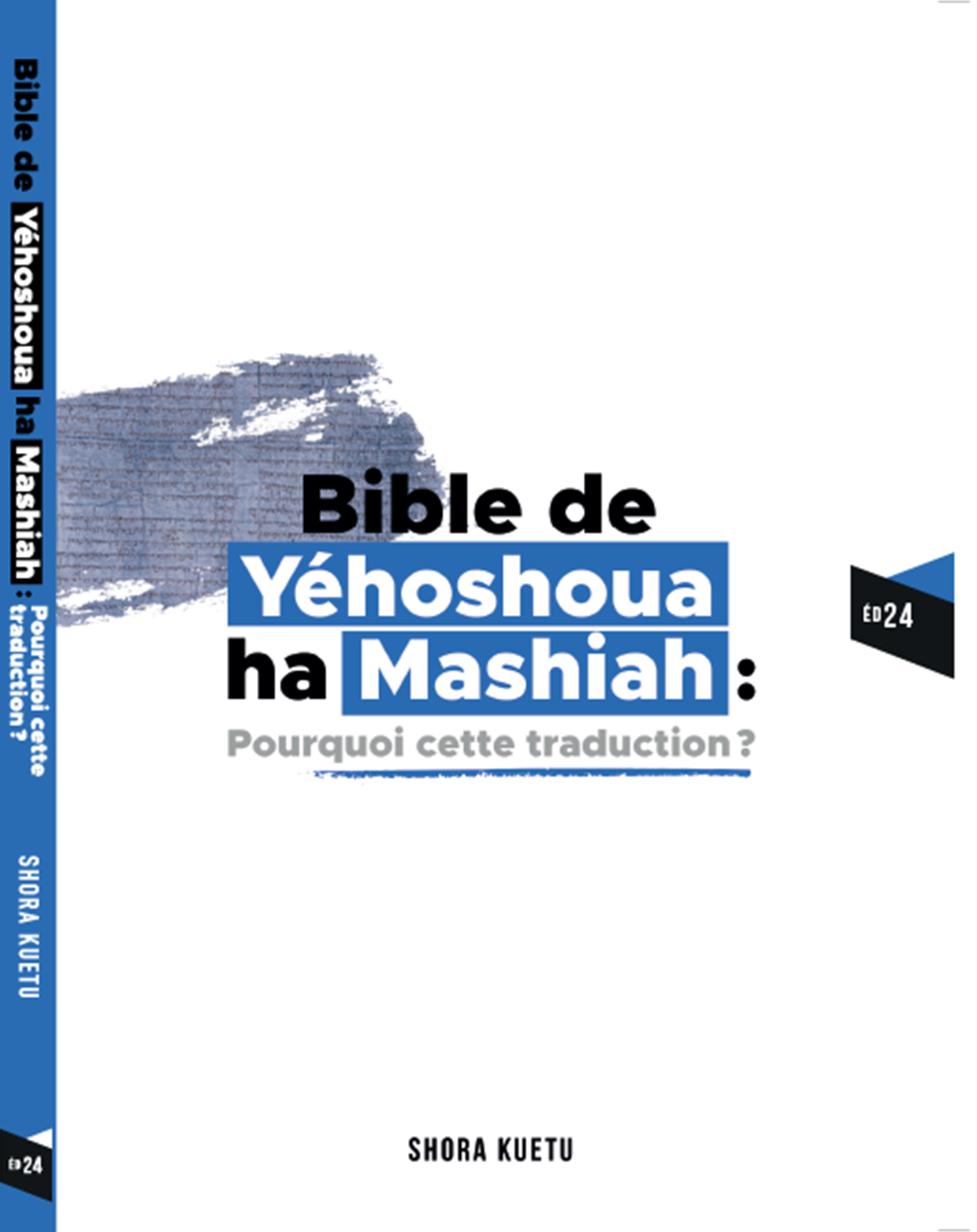 Bible de Yéhoshoua ha mashiah : Pourquoi cette traduction ?