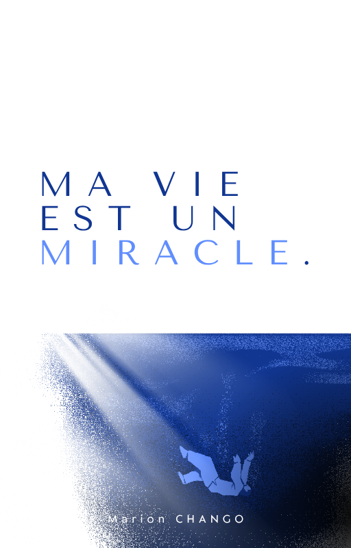 Ma vie est un miracle