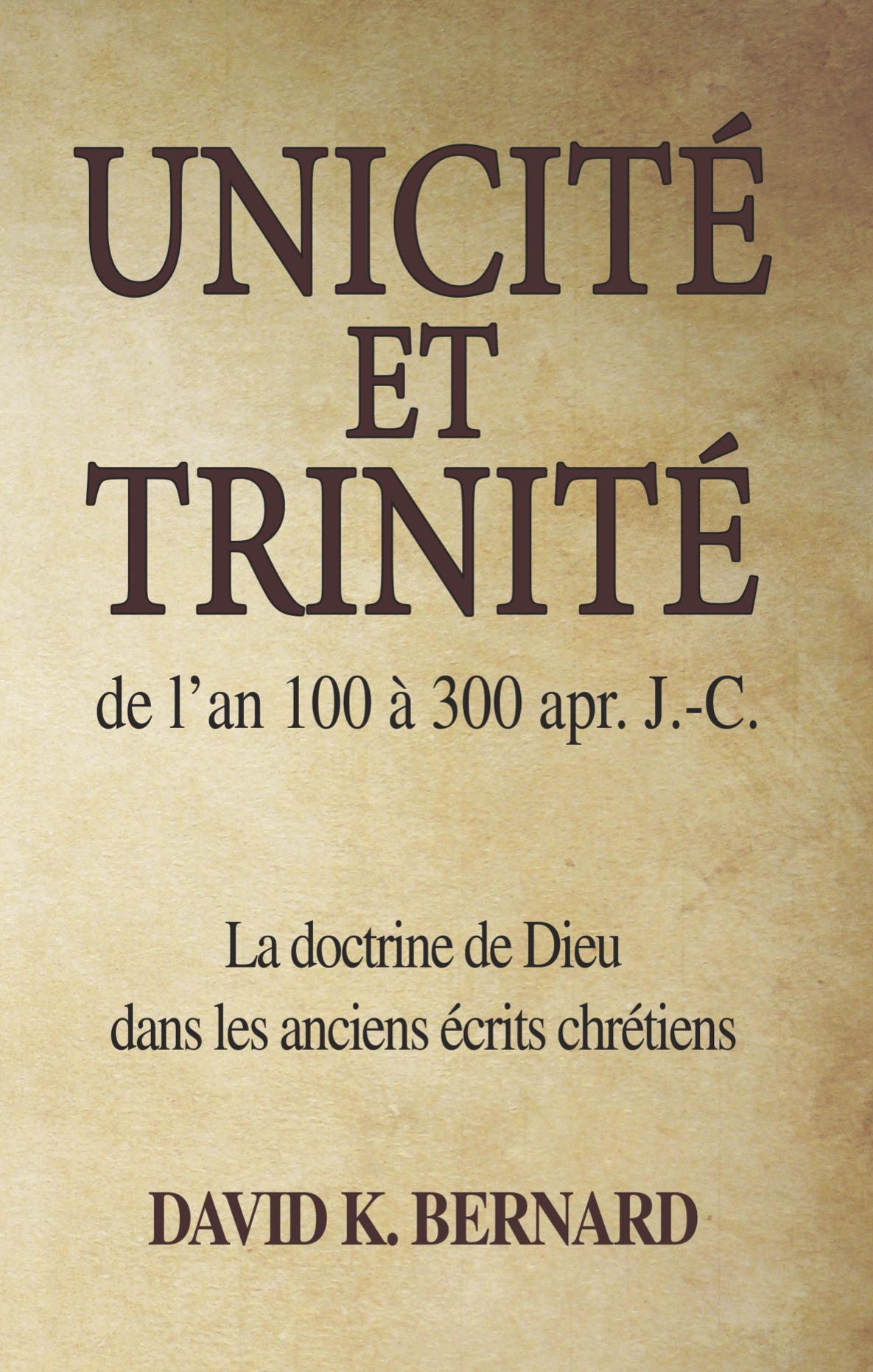 Unicité et trinité de l’an 100 à 300 apr. J.-c.